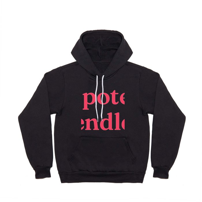 Your potential is endless Hoody