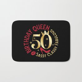 50 Birthday Queen Sassy Classy Fabulous Bath Mat