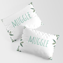 Muggle Pillow Sham