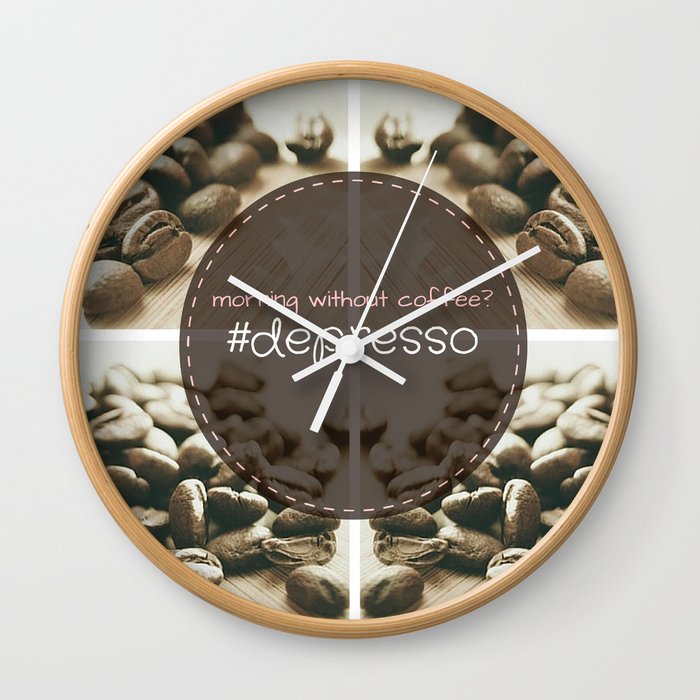 Morning Without Coffee? #Depresso Wall Clock