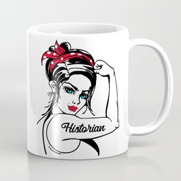 Historian Rosie The Riveter Pin Up Coffee Mug | Valentinesday, Historian, Pinup, Minimalistic, Rosie, Historiangiftidea, Funnyhistorian, Graphicdesign, Rosietheriveter, Handwritten 