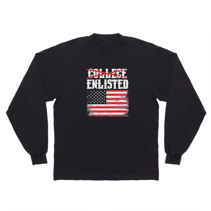 College Enlisted Funny Patriotic Long Sleeve T Shirt