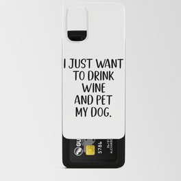 Drink Wine And Pet My Dog Android Card Case