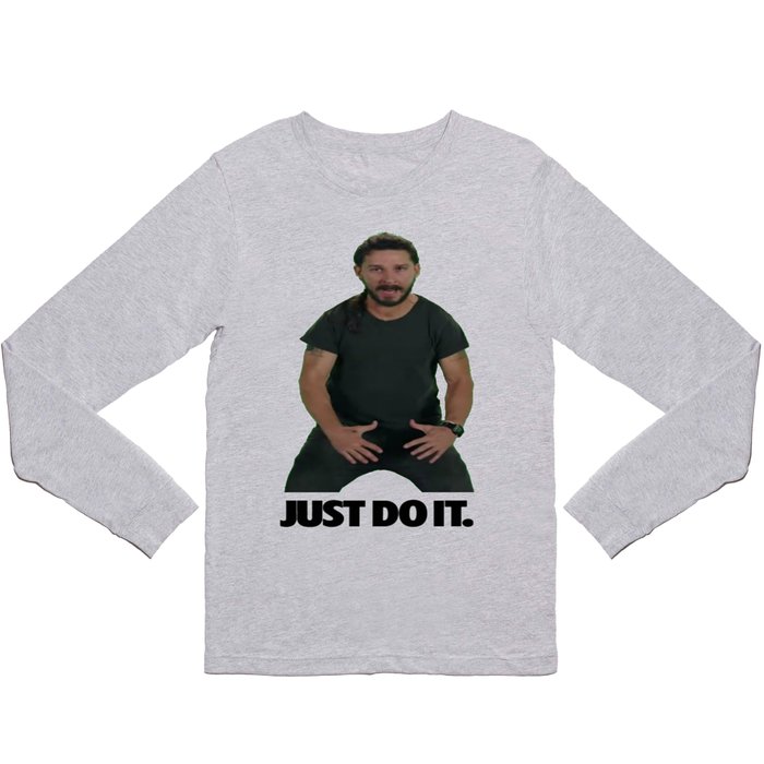 Shia LaBeouf Just Do It Long Sleeve T Shirt by John Edward Society6