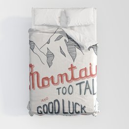 No Mountain Too Tall...and Good Luck to All Comforter