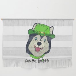 Pet Me, I'm Irish Wall Hanging