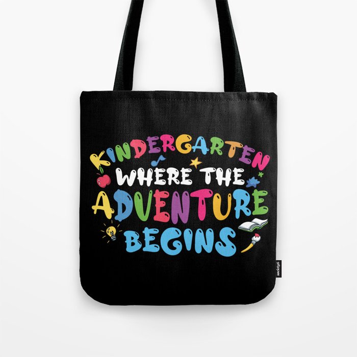 Kindergarten Where The Adventure Begins Tote Bag