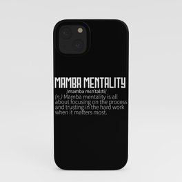 Mamba Mentality Motivational Quote Inspirational iPhone Case
