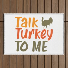 Talk Turkey To Me Sassy Pun Funny Quote Thanksgiving Outdoor Rug