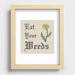 Eat Your Weeds Recessed Framed Print