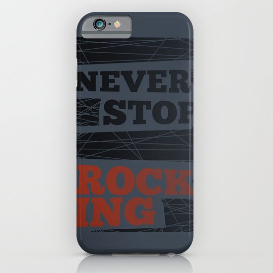 Never Stop Rocking iPhone & iPod Case
