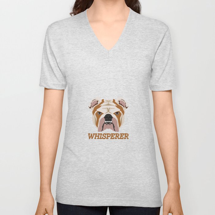 Bulldog Whisperer V Neck T Shirt