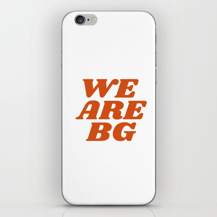we are bg iPhone Skin
