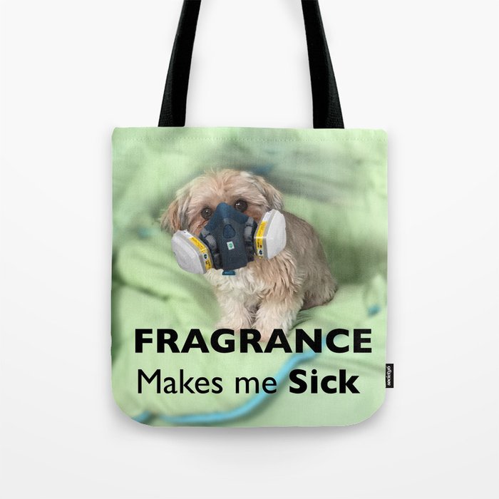 Fragrance makes me sick Tote Bag