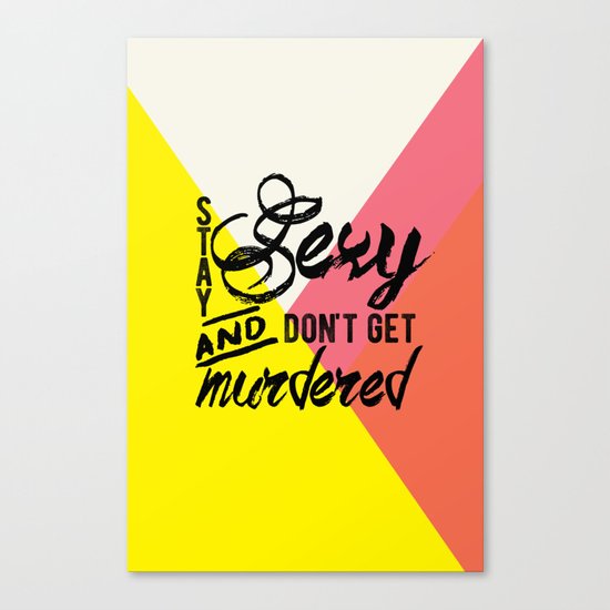 Stay Sexy Canvas Print
