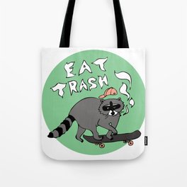 eat trash Tote Bag