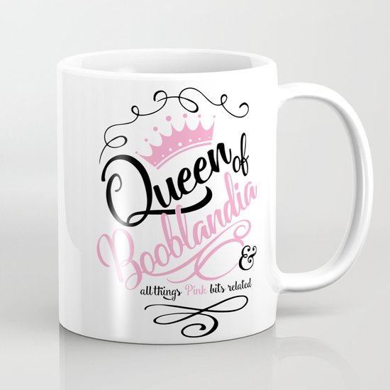 Naughty Queen of Booblandia Mug