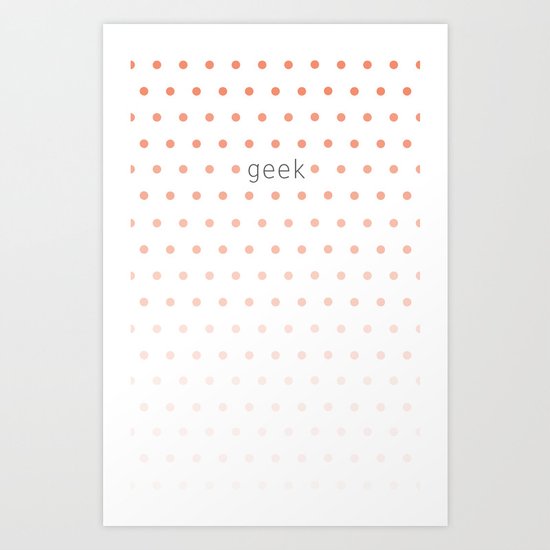 I'm a geek and I love polka dots Art Print