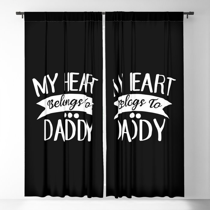 My Heart Belongs To Daddy Blackout Curtain