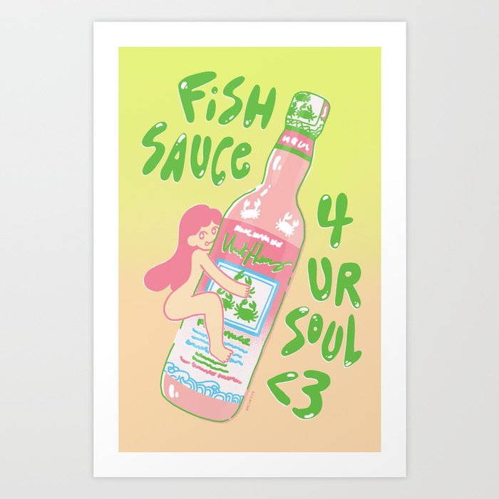 Fish Sauce 4 Ur Soul <3 Art Print