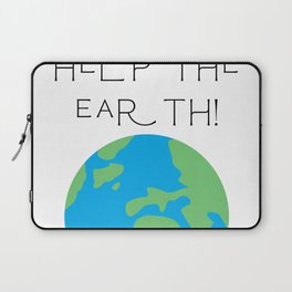 Help The Earth Laptop Sleeve