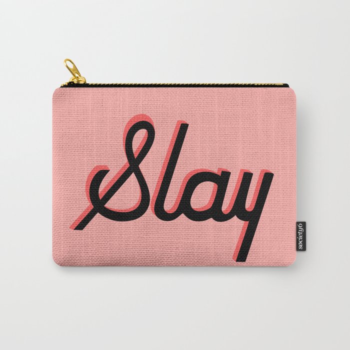 SLAY Carry-All Pouch