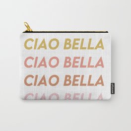 Ciao Bella- Italian Language Artwork Carry-All Pouch