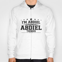 i’m Abdiel doing Abdiel things Hoody