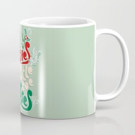 Holly Wishes and Mistletoe Kisses - quote Coffee Mug