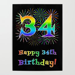 [ Thumbnail: 34th Birthday - Fun Rainbow Spectrum Gradient Pattern Text, Bursting Fireworks Inspired Background Poster ]