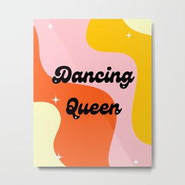Dancing Queen Metal Print