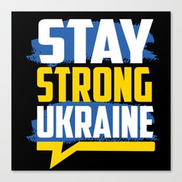 Stay Strong Ukraine Canvas Print