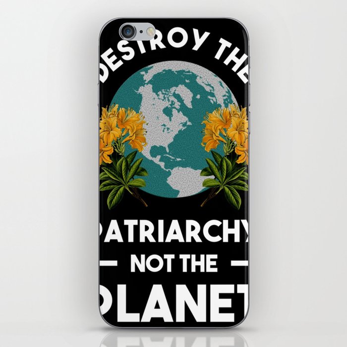 Destroy The Patriarchy Not The Planet Poster iPhone Skin
