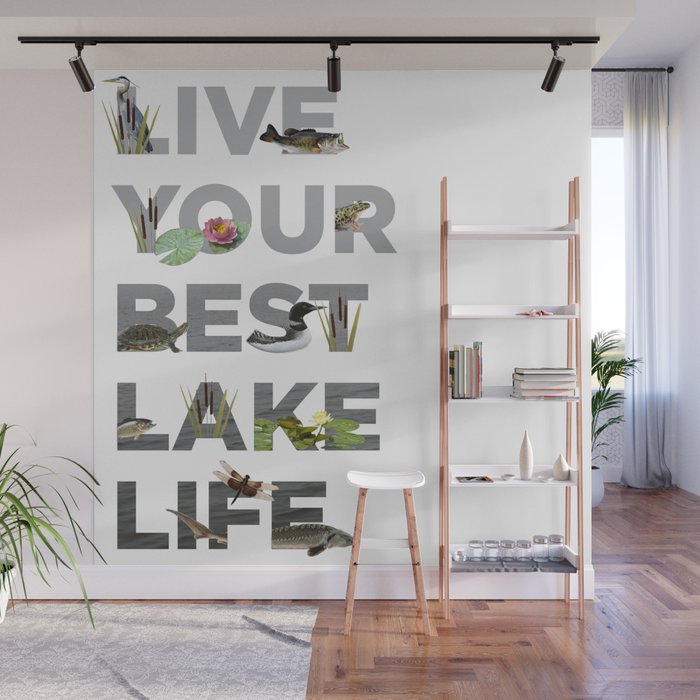 Live Your Best Lake Life Wall Mural