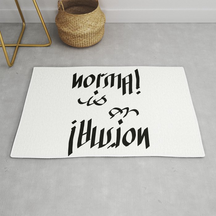 Normal is an Illusion - Ambigram Rug