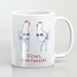 Fowl Temptresses Mug