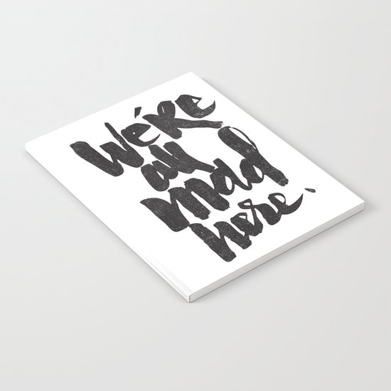 ...MAD HERE Notebook