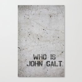 Atlas Shrugged / Who is John Galt Canvas Print