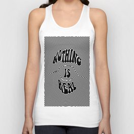 Nothing is Real Unisex Tank Top