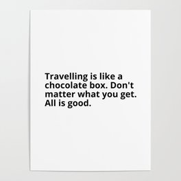 Travelling is like a chocolate box Poster
