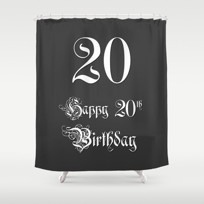 Happy 20th Birthday - Fancy, Ornate, Intricate Look Shower Curtain