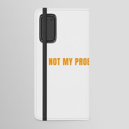 Funny Retired Teacher Retirement Not My Problem Anymore Gift Android Wallet Case