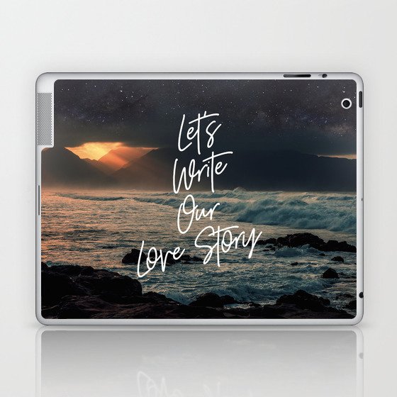 Let's Write Our Love Story Laptop & iPad Skin