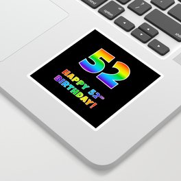 [ Thumbnail: HAPPY 52ND BIRTHDAY - Multicolored Rainbow Spectrum Gradient Sticker ]
