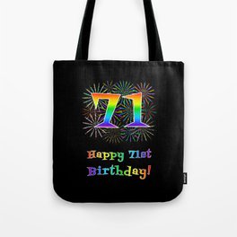 [ Thumbnail: 71st Birthday - Fun Rainbow Spectrum Gradient Pattern Text, Bursting Fireworks Inspired Background Tote Bag ]