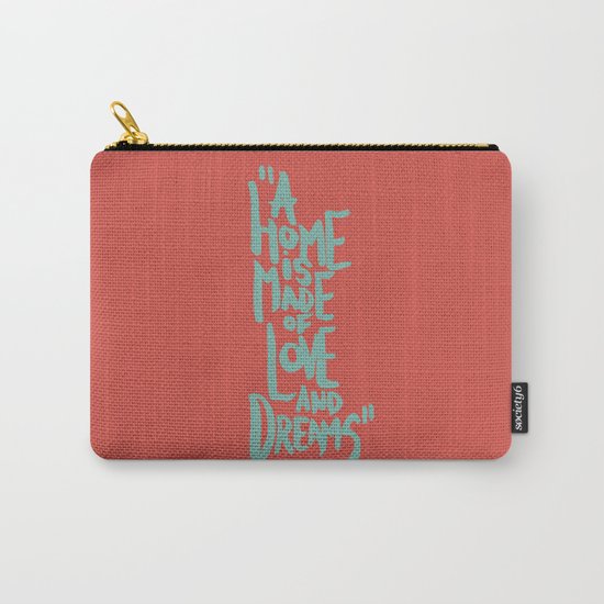 Motivation Quote - Illustration - Home - Dreams - Inspiration - life - happiness - love Carry-All Pouch