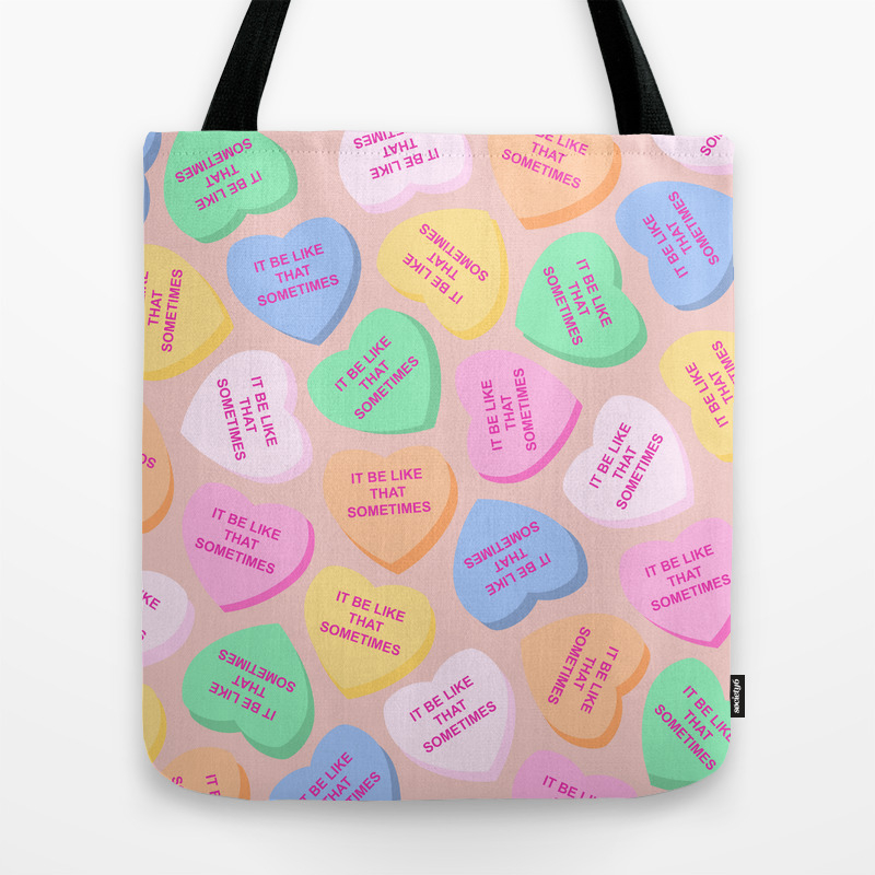 It Be Like That Sometimes Candy Hearts Valentine S Day Tote Bag