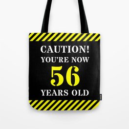 [ Thumbnail: 56th Birthday - Warning Stripes and Stencil Style Text Tote Bag ]