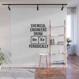 Chemical Engineers Drink Wall Mural