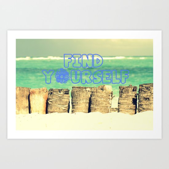 Find yourself Art Print